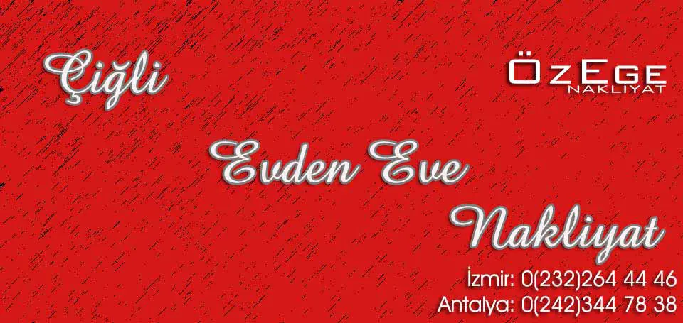 Evden Eve Nakliyat Çiğli